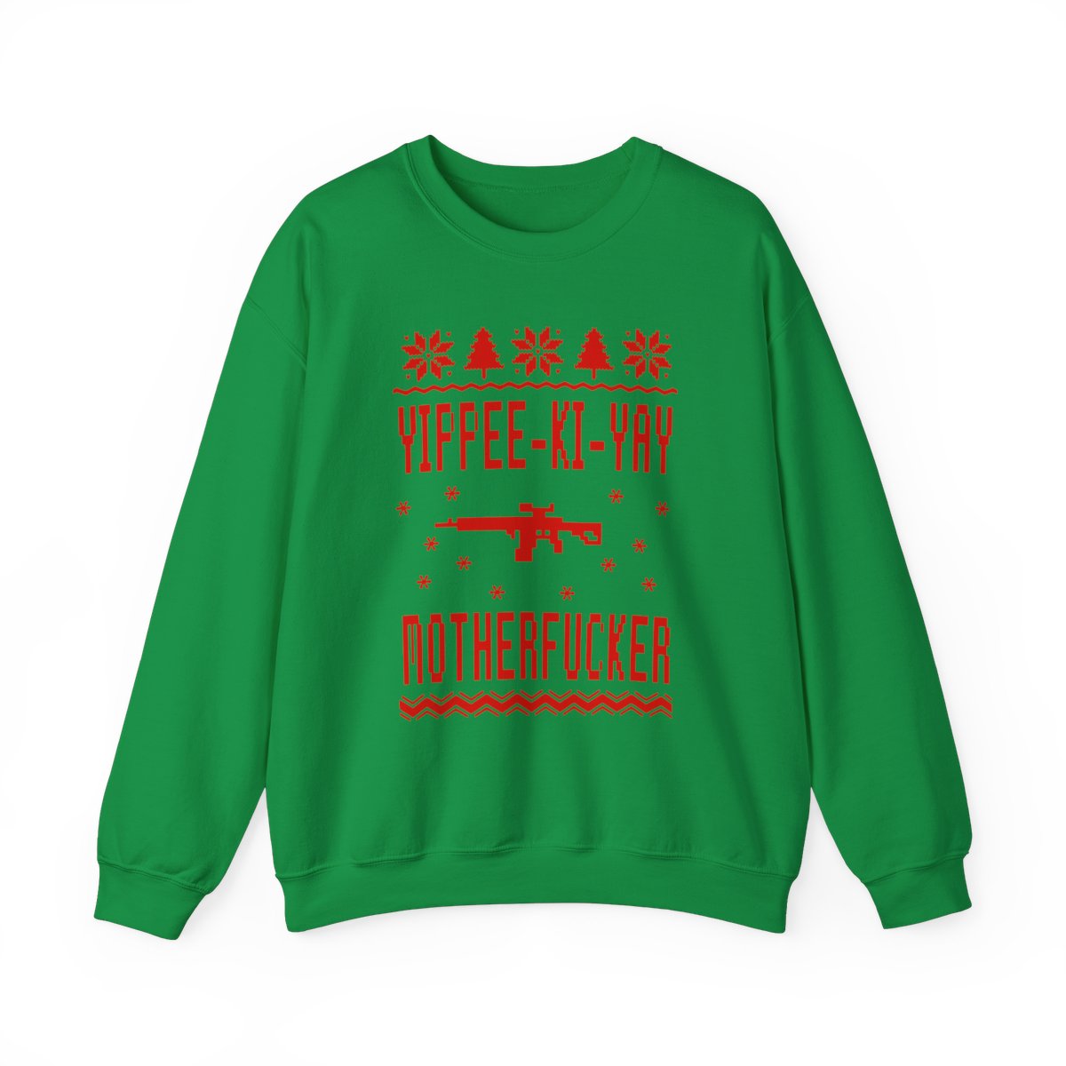 Yippee-Ki-Yay, MF. Sweatshirt