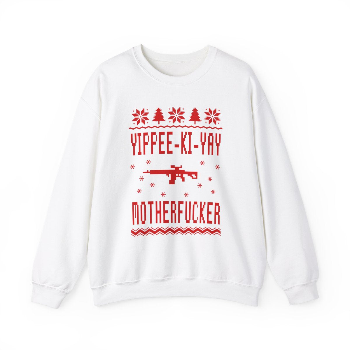 Yippee-Ki-Yay, MF. Sweatshirt