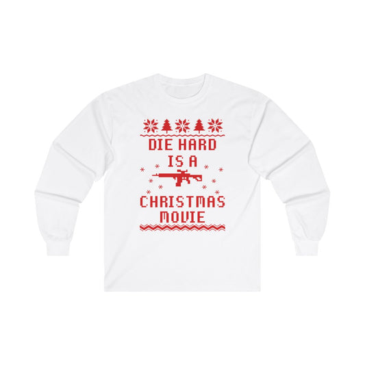 Die Hard = Christmas Movie Long Sleeve