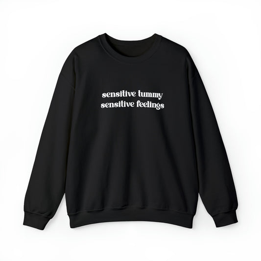Sensitive Tummy - Sensitive Feelings Crewneck