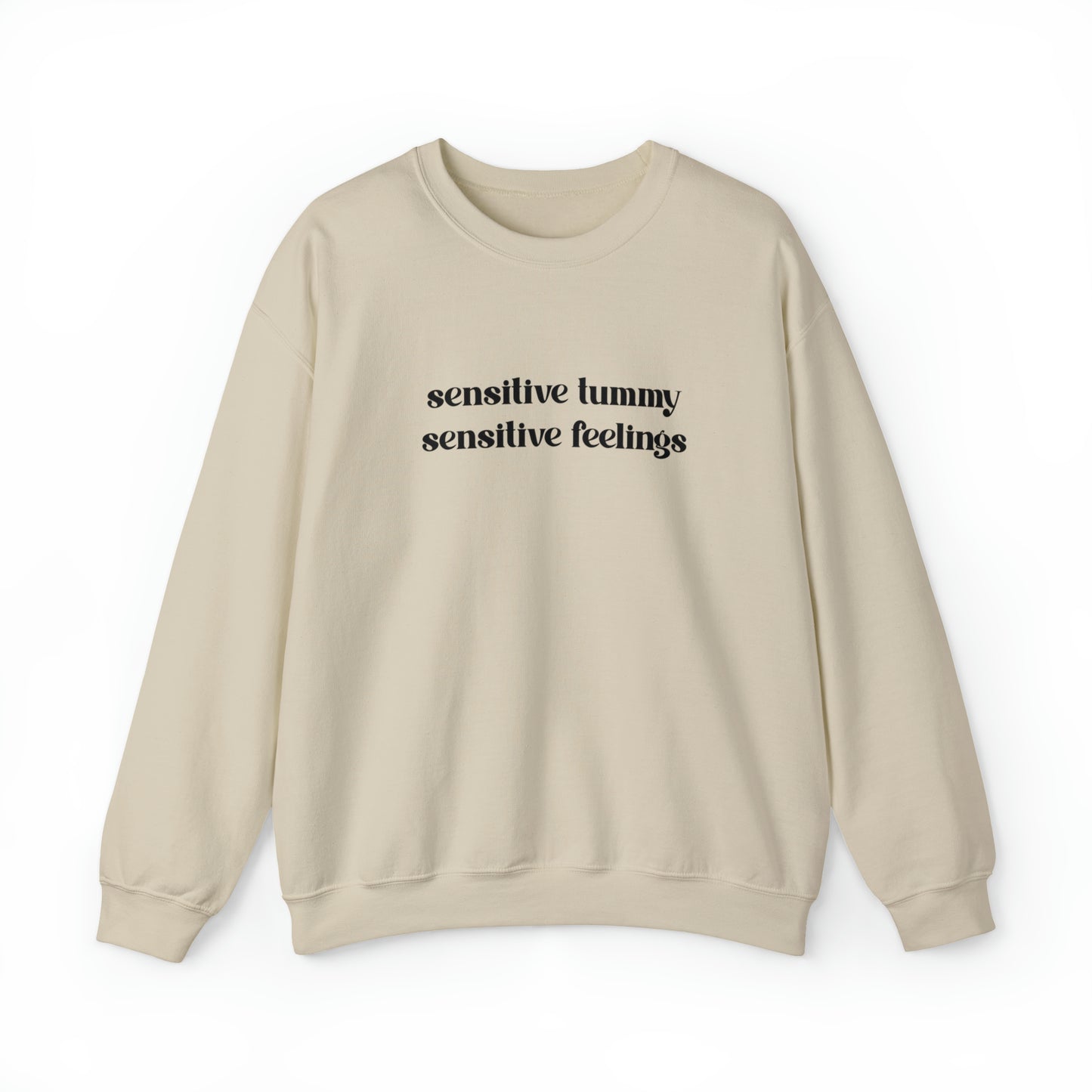 Sensitive Tummy - Sensitive Feelings Crewneck