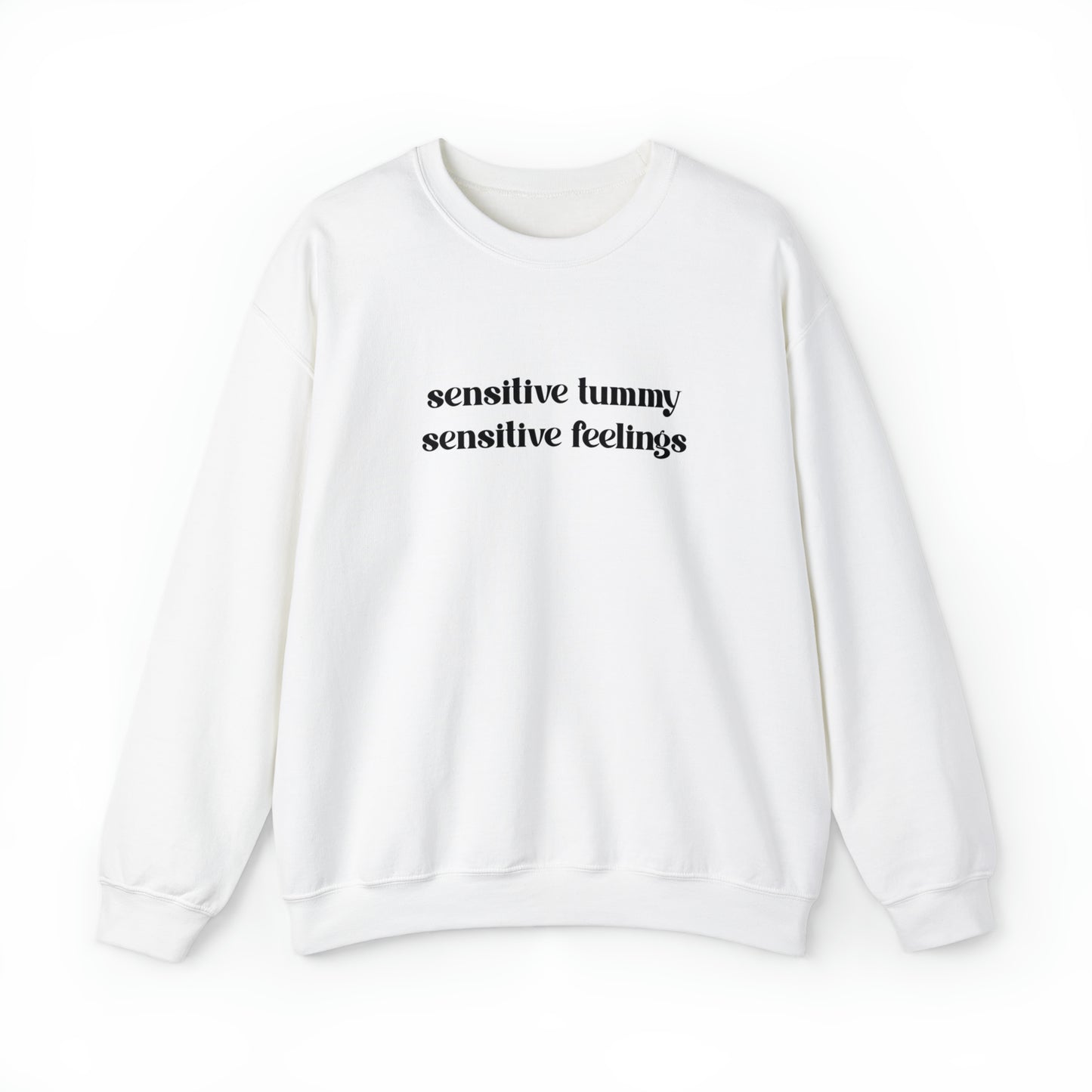 Sensitive Tummy - Sensitive Feelings Crewneck