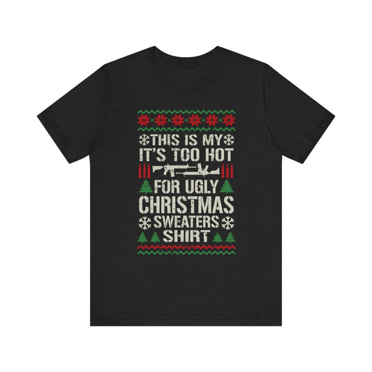 Too Hot T-Shirt