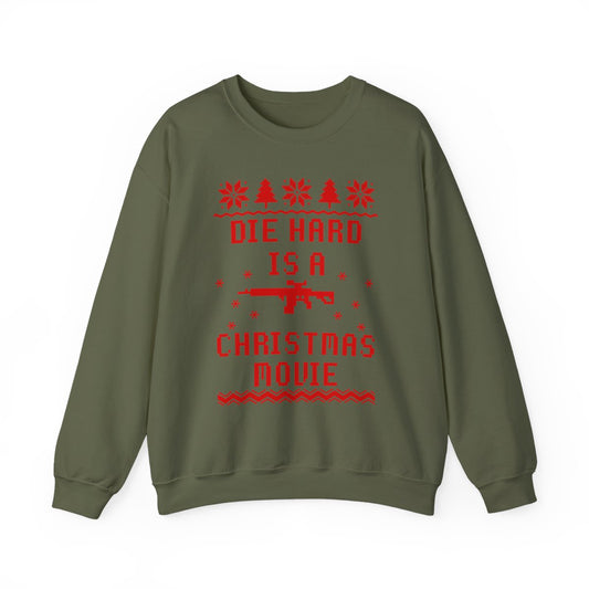 Die Hard = Christmas Movie Sweatshirt