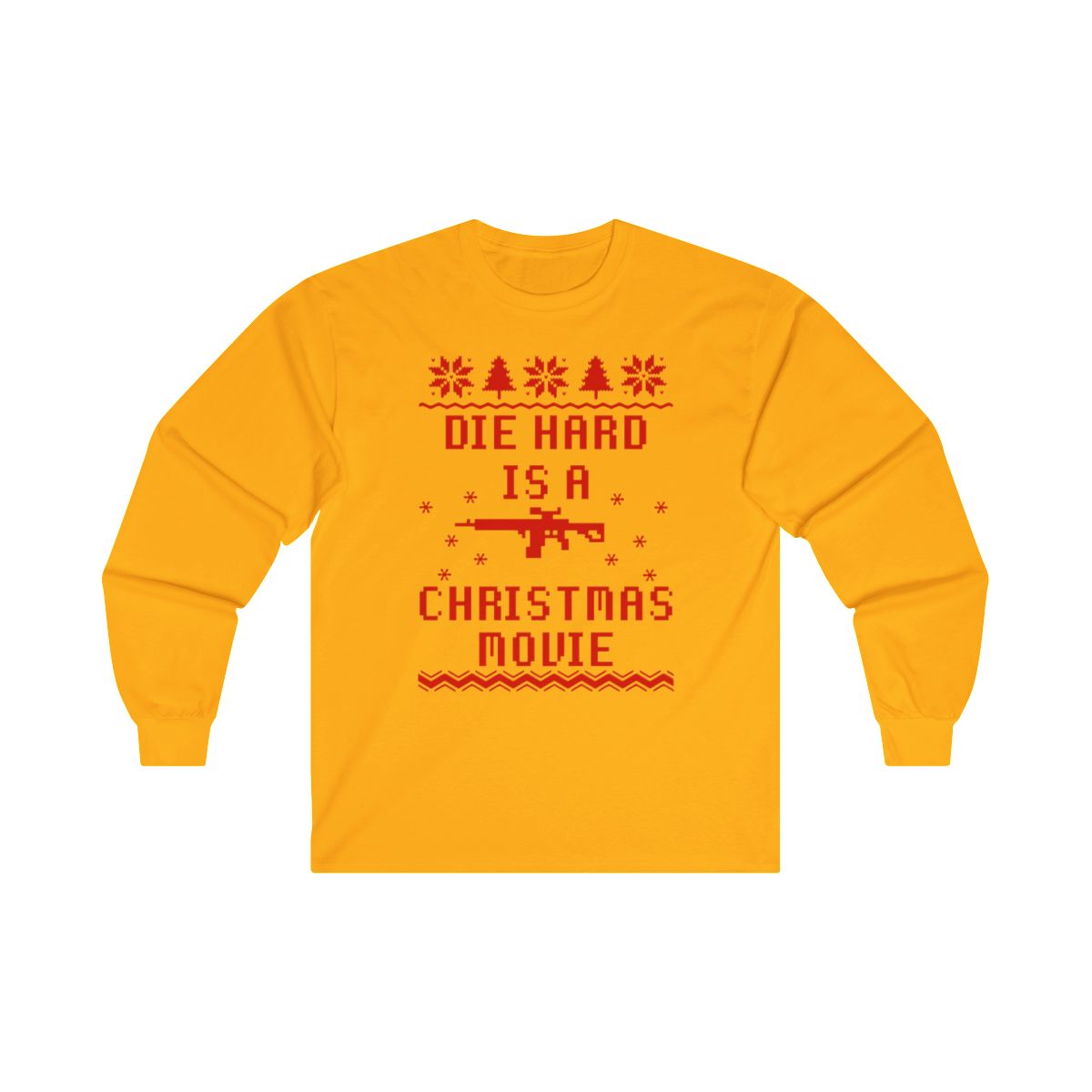 Die Hard = Christmas Movie Long Sleeve