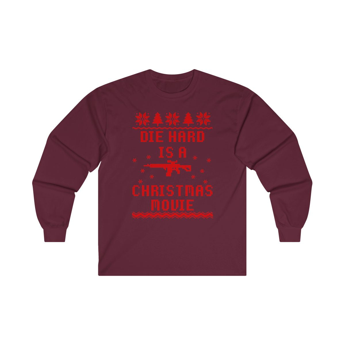Die Hard = Christmas Movie Long Sleeve