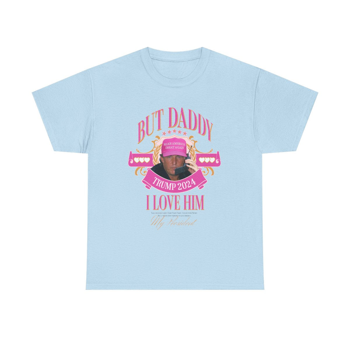But Daddy T-Shirt
