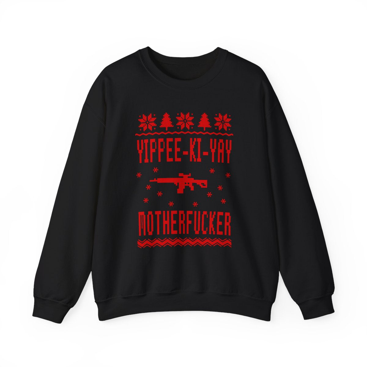 Yippee-Ki-Yay, MF. Sweatshirt