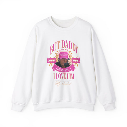 But Daddy sweatshirt